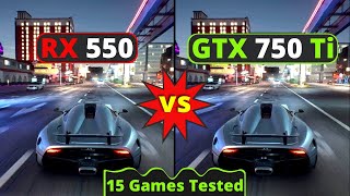 GTX 750 Ti vs RX 550  15 Games Tested  The Biggest Comparison [upl. by Ettenad]