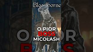 O PIOR BOSS DE BLOODBORNE bloodborne [upl. by Yerfdog]