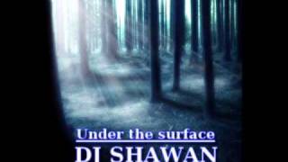 Shawan Rising  Under the Surface [upl. by Aihtekal262]