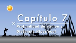 Curso Básico de Fotografía Capítulo 7 Profundidad de Campo amp Distancia Hiperfocal [upl. by Morton]