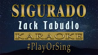 Sigurado  Zack Tabudlo KARAOKE VERSION [upl. by Furr662]