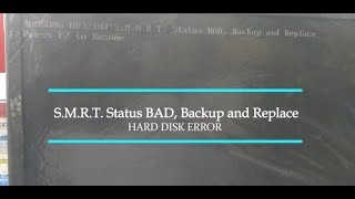 S M R T Status BAD Backup and Replace Press F2 to resume Error while starting the system [upl. by Daven]