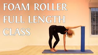 Foam Roller Full Length Pilates Class [upl. by Bushweller]