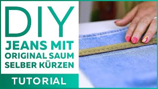 Eine Jeans mit dem original Saum selber kürzen Nähanleitung [upl. by Flinn]