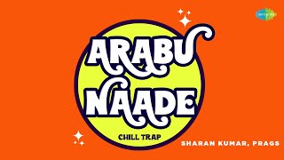 Arabu Naade  Chill Trap  Thottal Poo Malarum  Haricharan  Yuvan Shankar Raja  Sharan Kumar [upl. by Jay]