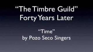 The Timbre Guild — 40 Years Later sings quotTimequot by Pozo Seco Singers [upl. by Aynosal]