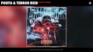 Pouya amp Terror Reid  CHEVY THANG Official Audio [upl. by Wolf]