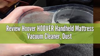 Review Hoover HOOVER Handheld Mattress Vacuum Cleaner Dust Sensor Mite Removal UVC Light Antia [upl. by Rodmun303]