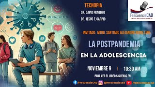 La Postpandemia en la adolescencia  Tecnopia [upl. by Ilyah]