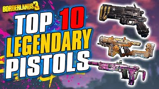 The Top 10 BEST Legendary Pistols in Borderlands 3 [upl. by Sedda]