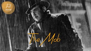 The Mob  English Full Movie  Crime Drama FilmNoir [upl. by Damara756]