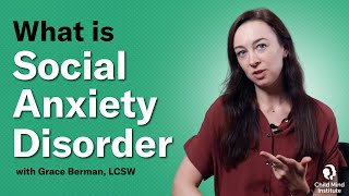 What is Social Anxiety Disorder  Child Mind Institute [upl. by Antoinette]