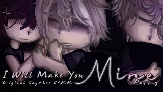 I Will Make You Mine  Original GayLes GCMM Series  Part 3 of 4 [upl. by Marchese]