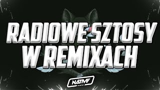 💪 KWIECIEŃ 2024 RADIOWE SZTOSY W REMIXACH VOL2  KLUBOWE SZTOSY  SANAH  TRIBBS  DJ NATIVE [upl. by Gothurd732]