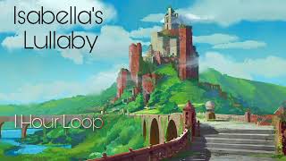 Isabellas Lullaby  One Hour Loop [upl. by Eneirda]