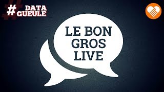 Live  Le Bon Gros Live DATAGUEULE [upl. by Lazaro]