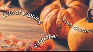 Vlogtober Do lash clusters with me 🎃 [upl. by Sivaj]