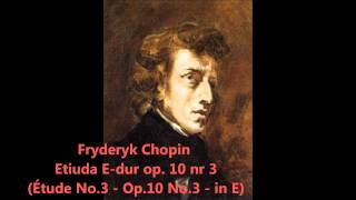 Chopin  Étude Op 10 No 3 in E major [upl. by Gnirps]