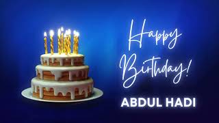 ABDUL HADI Happy birthday song  Happy Birthday ABDUL HADI  ABDUL HADI Happy birthday to You [upl. by Ellevehc]