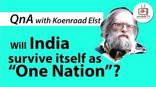 Dr Koenraad Elst  Will India Survive itself in as one nation [upl. by Stalk]