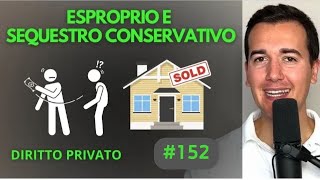 Esproprio e Sequestro Conservativo Diritto Privato in 3 minuti [upl. by Scarlett]