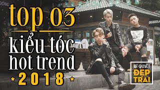 TOP 3 Kiểu Tóc HOT TREND Không Thể Bỏ Qua Trong Năm 2018  30Shine Bí Quyết Đẹp Trai Số 20 [upl. by Hacim]