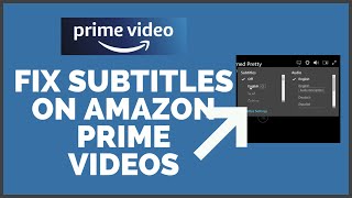 How to Fix Subtitles on Amazon Prime Video  Fix Prime Video Subtitles  Amazon 2022 [upl. by Akinirt]