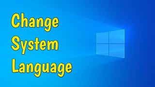 How To Change System Languages in Windows 10 [upl. by Aldon]