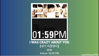 2PM  I Was Crazy About You 너에게 미쳤었다 Lyrics 2pm 0159PM [upl. by Bashemath25]