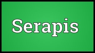 Serapis Meaning [upl. by Eirojam]