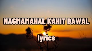 Nagmamahal kahit bawal  lyrics 🎤 [upl. by Ztnarf901]