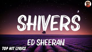 Ed Sheeran  Shivers Lyrics Mix Lyrics 2024 [upl. by Avi]