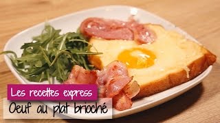 Oeuf au plat brioché  les recettes express [upl. by Jamey]