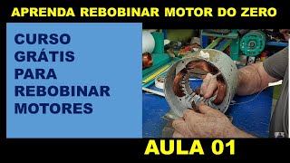 APRENDA REBOBINAR MOTOR DO ZERO CURSO GRÁTIS PARA REBOBINAR MOTORES AULA 01 [upl. by Ttreve]