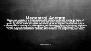 Medical vocabulary What does Megestrol Acetate mean [upl. by Weinert515]