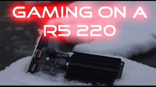 Gaming with an R5 220 [upl. by Sedda]