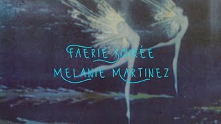 FAERIE SOIRÉE  Melanie Martinez  Lyrics [upl. by Oreste]