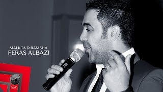 Feras Albazi  Malkta D Ramsha  Live [upl. by Anneliese]