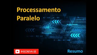 Processamento Paralelo a base de funcionamento dos Supercomputadores um breve resumo [upl. by Verada]