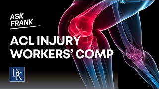 ACL Injury and Workers Comp [upl. by Sukul]