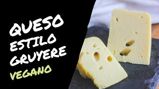 Hola Vegan  Queso estilo gruyere [upl. by Manvel655]