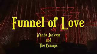 Funnel of Love  Wanda Jackson and The Cramps Santanico Pandemonium Remonster 2024 [upl. by Egedan159]