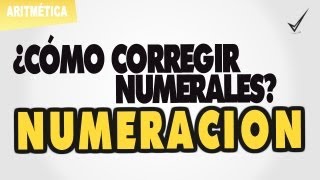 Numeración ¿Cómo corregir numerales [upl. by Alleirbag931]