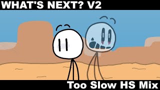 Whats Next V2 Too Slow Henry Stickmin Mix [upl. by Alexandrina]