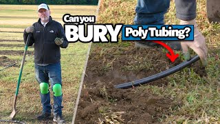 Can you Bury Poly Tubing Drip Irrigation Mainline [upl. by Douglass799]