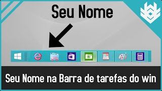 Como Colocar Seu Nome Na Barra De Tarefas Do Windows 7810 [upl. by Misaq]