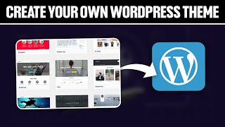 How To Create Your Own WordPress Theme 2024 Full Tutorial [upl. by Scrivenor]