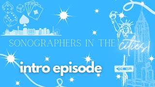 Welcome to our Podcast Sonographers in the Cities Intro Video [upl. by Adnaval]