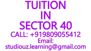 TUITION IN SECTOR 40 for CBSE ICSE ISC NIOS STATE BOARD MATHS PHYSICS CHEMISTRY BIOLOGY [upl. by Tillfourd]