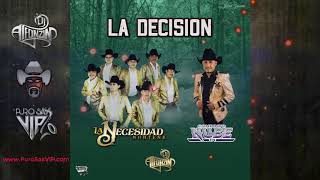 La Necesidad Norteña  La Decisión Feat Conjunto Nube  2019 [upl. by Wallache]